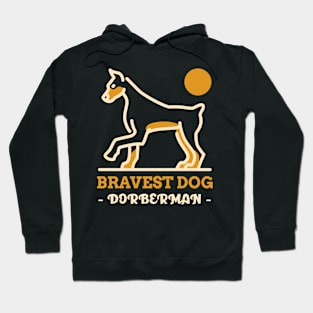 Bravest Dog - DORBERMAN Hoodie